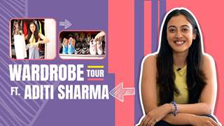 Wardrobe Tour Ft. Aditi Sharma | Closet Secrets Out 