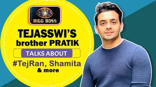 Tejasswi’s Brother Pratik Talks About Her Game, #TejRan, Rakhi’s Comment & More Thumbnail