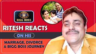 Ritesh Reacts On His Marriage, Divorce & Bigg Boss Journey