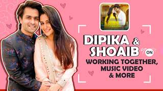 Dipika Kakar Ibrahim & Shoaib Ibrahim Talk About Their New Song Release & More