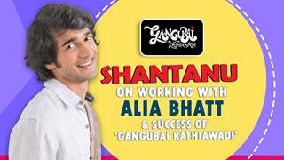 Shantanu Maheshwari on 'Gangubai Kathiawadi' & working with Alia Bhatt thumbnail