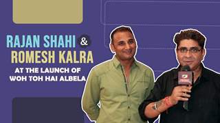 Rajan Shahi And Romesh Kalra On Woh Toh Hai Albela | Exclusive