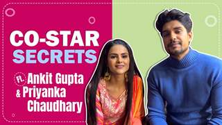 Co-Star Secrets Ft. Ankit Gupta & Priyanka Chaudhary | Udaariyan Thumbnail