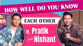 How Well Do You Know Each Other Ft. Pratik Sehajpal and Nishant Bhat