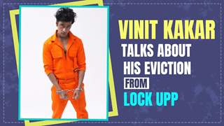 Vinit Kakar Talks About His Eviction From Lock Upp | Alt Balaji