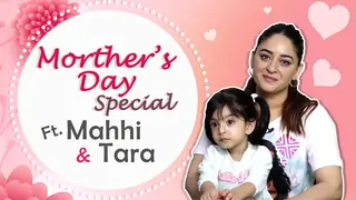 Mother’s Day Special Ft. Mahhi & Tara | India Forums Thumbnail