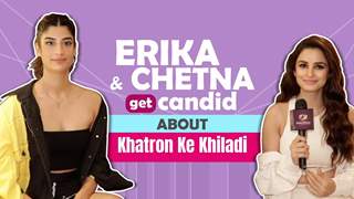 Erika Packard And Chetna Pandey On Their Phobias, Khatron Ke Khiladi & More