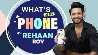 What’s On My Phone Ft. Rehaan Roy | Phone Secrets Revealed | India Forums
