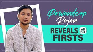 Pawandeep Rajan Reveals All His Firsts, Audition, Rejection & More