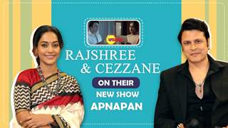 Rajshree Thakur and Cezzane Khan Talk About Their Show Apnapan