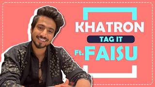 The Khatron Tag It Ft. Faisu| Fun Secrets Revealed | KKK12
