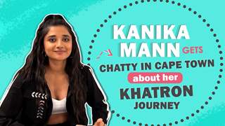 Kanika Mann Talks About Her Khatron Journey, Injuries & More