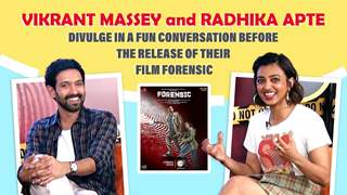 Vikrant Massey and Radhika Apte’s FUN CHAT about Their New Release Forensic thumbnail