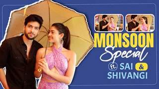 Monsoon Special With Shivangi and Sai | Monsoon Favourites & More thumbnail