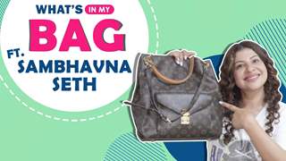What’s In My Bag Ft. Sambhavna Seth | Bag Secrets Revealed | India Forums