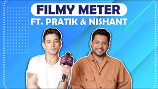 Filmy Meter Ft. Pratik Sehajpal & Nishant Bhat | Who Is More Filmy?