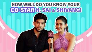 How Well Do You Know Your Co-star Ft. Shivangi Khedkar and Sai Ketan Rao | Exclusive