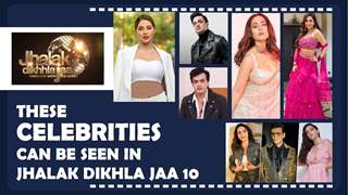 Celebrities Who Will Be Seen In Jhalak Dikhla Jaa 10 | Find Out NOW
