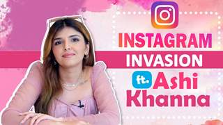Instagram Invasion Ft. Ashi Khanna | Fun Secrets Revealed | India Forums