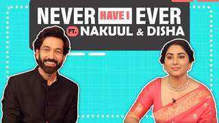 Never Have I Ever Ft. Nakuul Mehta and Disha Parmar | Fun Secrets Revealed