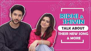 Ridhi Dogra and Shivin Narang Talk About Their New Song & More | Exclusive Interview