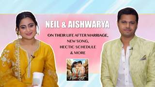 Neil Bhatt and Aishwarya Sharma Bhatt Talk About Life After Marriage, Mann Jogiya & More