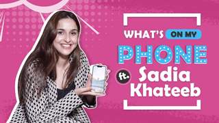 What's On My Phone Ft. Sadia Khateeb | Phone Secrets Revealed