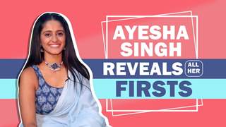 Ayesha Singh Reveals All Her Firsts | Audition, Crush, Rejection & More thumbnail