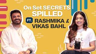 Rashmika Mandanna and Vikas Bahl Reveal Secrets From the Sets Of Goodbye