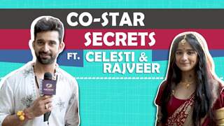 Co-Star Secrets Ft. Rajveer & Celesti | India Forums