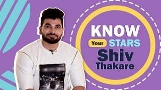 Know Your Stars Ft. Shiv Thakare | Usless Talent & More Revealed