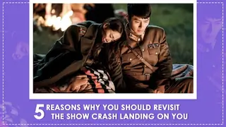 5 reasons why you should revisit the show crash landing on you Thumbnail