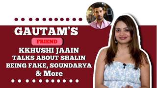 Gautam Vig’s Friend Khhushi Says Soundarya Is Not His Type | Calls Shalin FAKE | Bigg Boss 16
