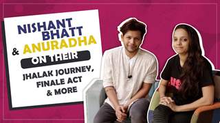 Nishant Bhatt & Anuradha On Their Jhalak Journey, Finale Act & More