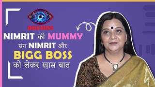 NIMRIT की Mummy संग Nimrit और Bigg Boss को लेकर ख़ास बात | Bigg Boss 16