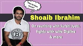 Shoaib Ibrahim reacts on rumours of his fights with wife Dipika, reuniting with Surbhi & more