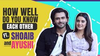 How well do you know each other ft Shoaib Ibrahim and Ayushi Khurana| Fun secrets revealed thumbnail