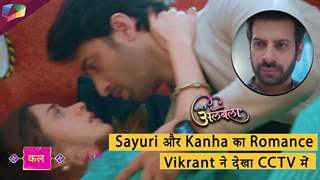 Woh To Hai Albela Latest Update | Vikrant ने घर में लगाया CCTV ,देखा Kanha Sayuri ka Romance |