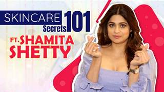 Skincare Secrets 101 ft. Shamita Shetty | Home Remedies, Surgeries & More | India Forums