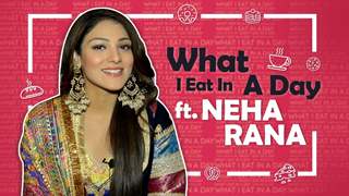 What I Eat In A Day Ft. Neha Rana | Foodie Secrets Revealed | India Forums