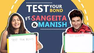 Test Your Bond Ft. Sangeita Chauhaan & Manish Raisinghan | Fun Secrets Revealed | India Forums