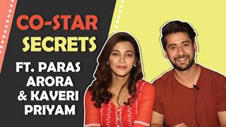 Co-star Secrets Ft. Paras Arora & Kaveri Priyam | Fun Secrets Out | India Forums