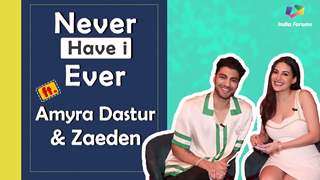 Never Have I Ever Ft Amyra Dastur & Zaeden | India Forums