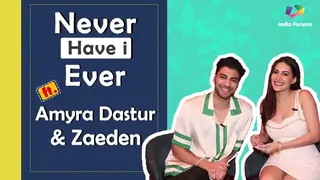 Never Have I Ever Ft Amyra Dastur & Zaeden | India Forums Thumbnail