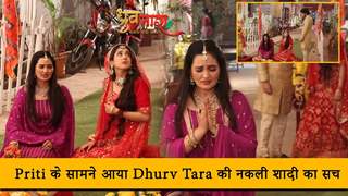 Dhruv Tara : Priti के सामने आया Dhurv Tara की नकली शादी का सच