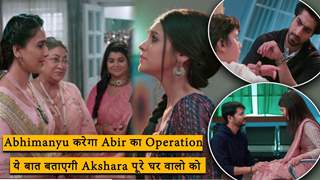 Yeh Rishta Kya Kehlata Hai | Abhimanyu करेगा Abir का Operation, Akshara बताएगी पूरे घर वालो को