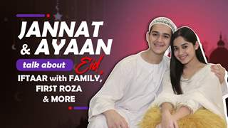 Jannat & Ayaan Talk About Eid, Iftaar With Family, First Roza & More