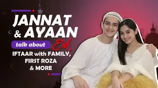 Jannat & Ayaan Talk About Eid, Iftaar With Family, First Roza & More Thumbnail