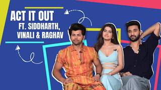 Act it out ft. Siddharth, Vinali & Raghav | Kisi Ka Bhai Kisi Ki Jaan | India Forums