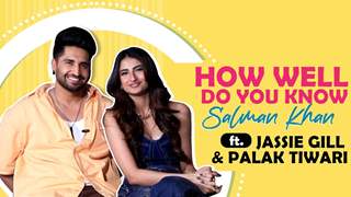 How Well Do You Know Salman Khan? Ft. Jassie Gill and Palak Tiwari | India Forums